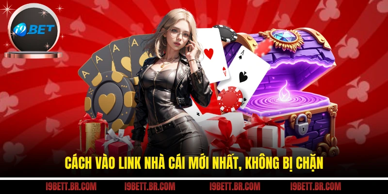 Cách vào link nhà cái mới nhất, không bị chặn