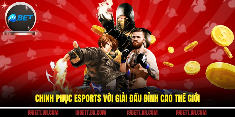 Chinh phục esports với giải đấu đỉnh cao thế giới